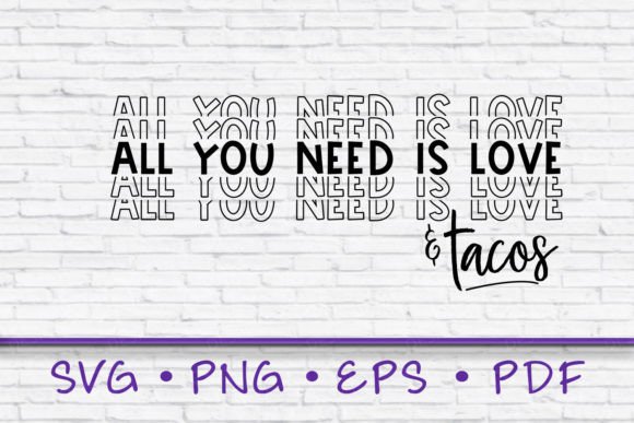 Why the All You Need is Love and Tacos Svg Design Is Reshaping DIY Crafting Trends